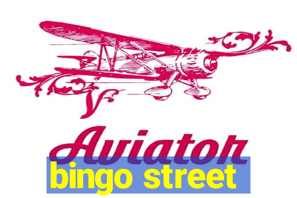 bingo street