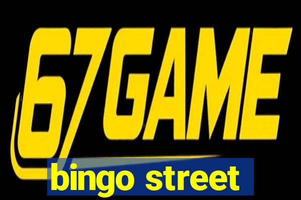 bingo street