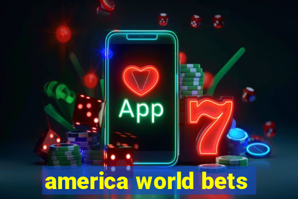 america world bets