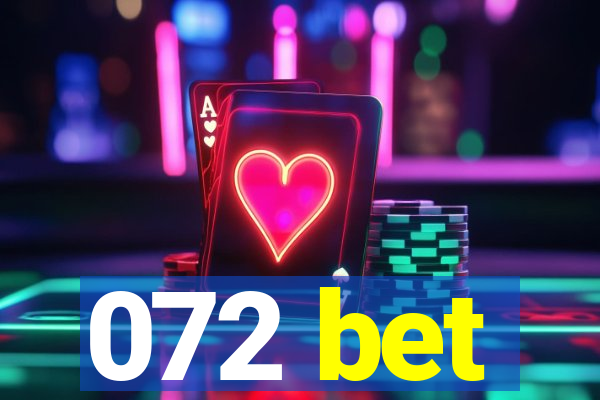 072 bet