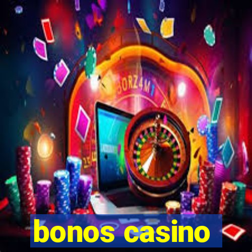 bonos casino