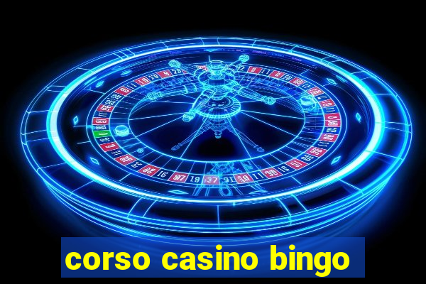 corso casino bingo