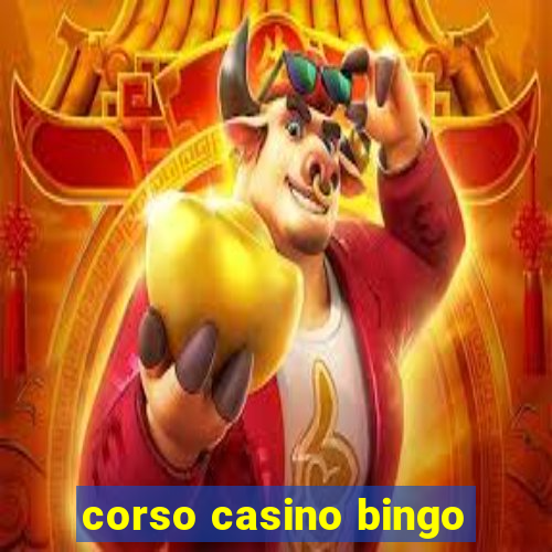 corso casino bingo