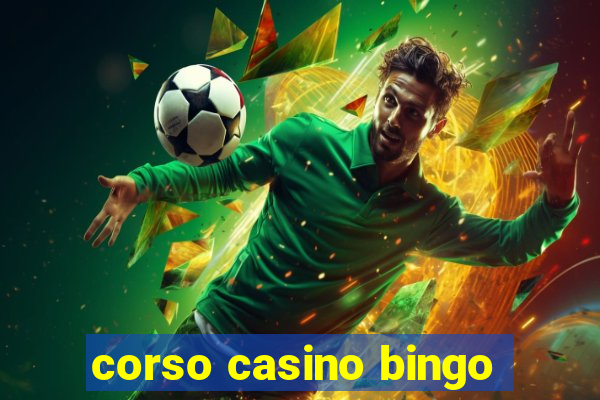 corso casino bingo