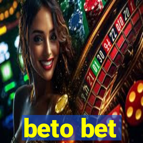 beto bet