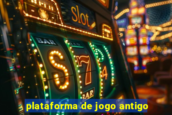 plataforma de jogo antigo