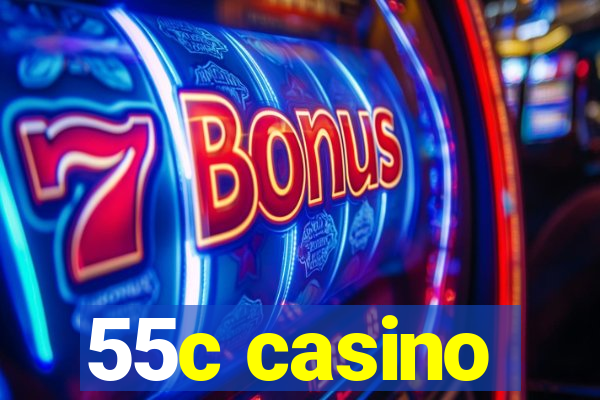 55c casino