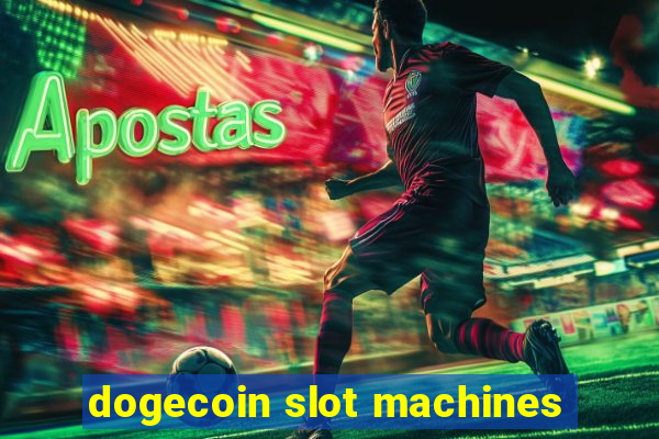 dogecoin slot machines