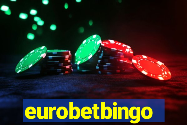 eurobetbingo