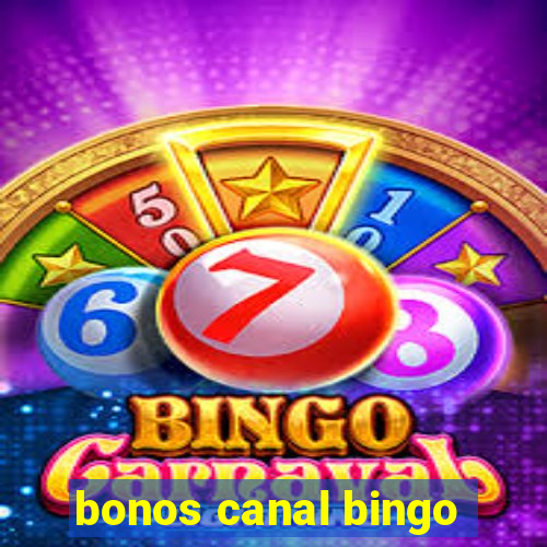 bonos canal bingo