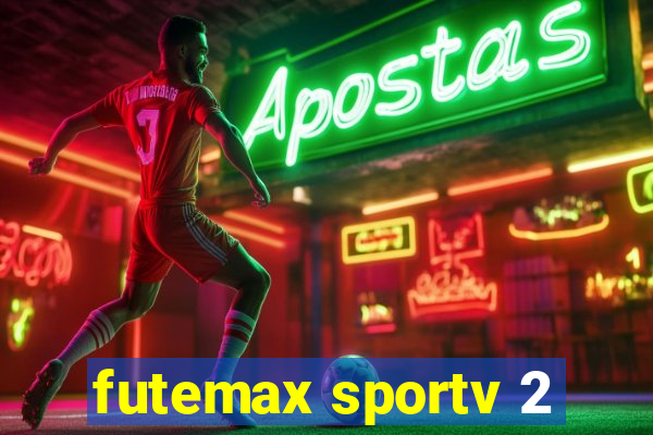 futemax sportv 2