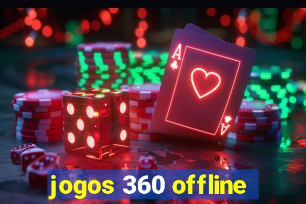 jogos 360 offline