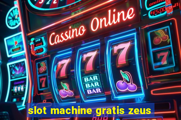 slot machine gratis zeus