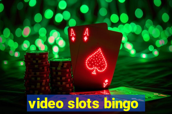 video slots bingo