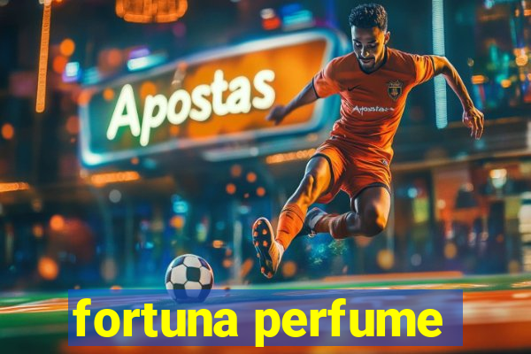 fortuna perfume