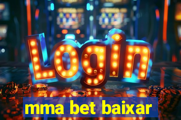 mma bet baixar