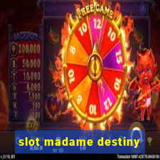 slot madame destiny