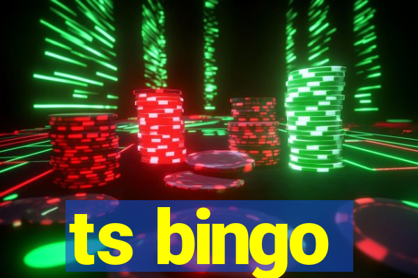 ts bingo