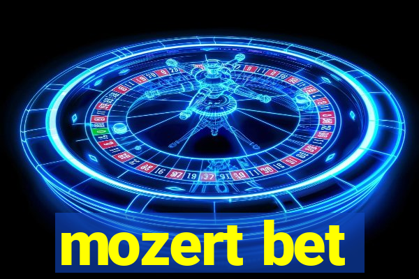 mozert bet