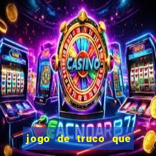 jogo de truco que paga dinheiro