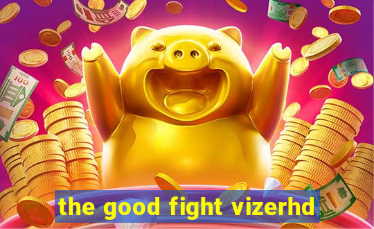 the good fight vizerhd