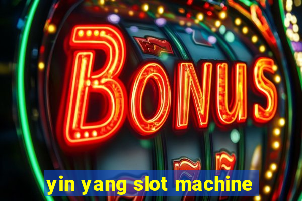 yin yang slot machine