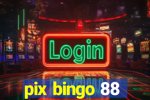 pix bingo 88