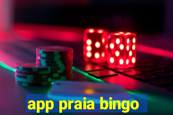 app praia bingo