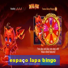 espaço lapa bingo