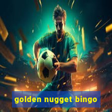 golden nugget bingo