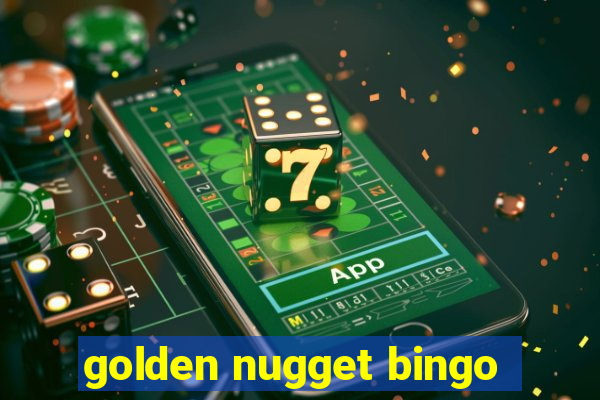 golden nugget bingo