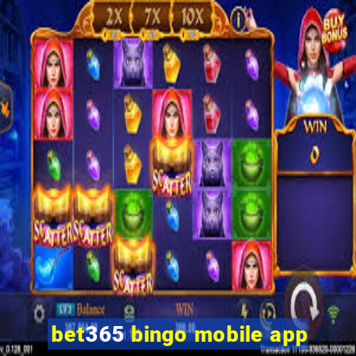 bet365 bingo mobile app