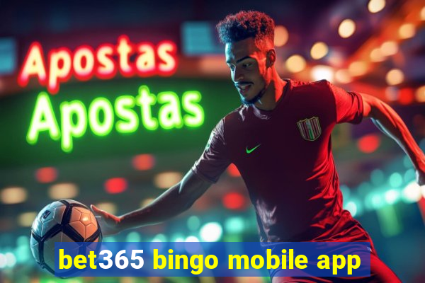 bet365 bingo mobile app