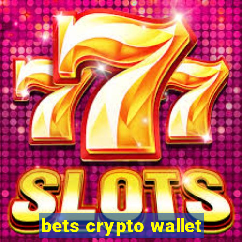 bets crypto wallet