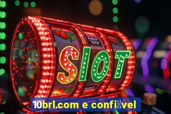 10brl.com e confi谩vel