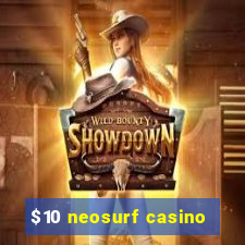 $10 neosurf casino