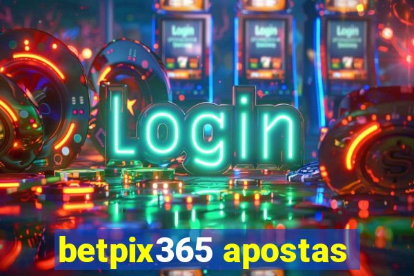 betpix365 apostas