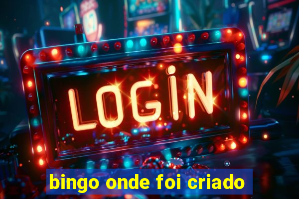 bingo onde foi criado