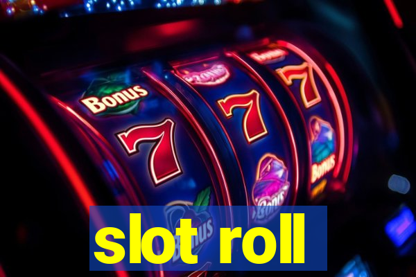 slot roll