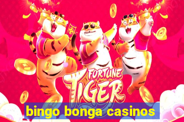 bingo bonga casinos