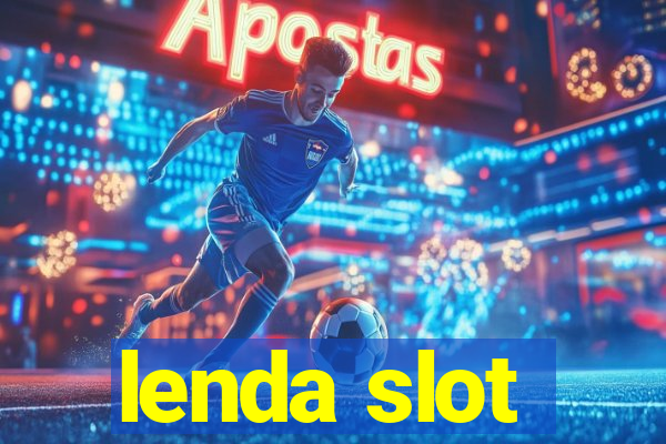 lenda slot