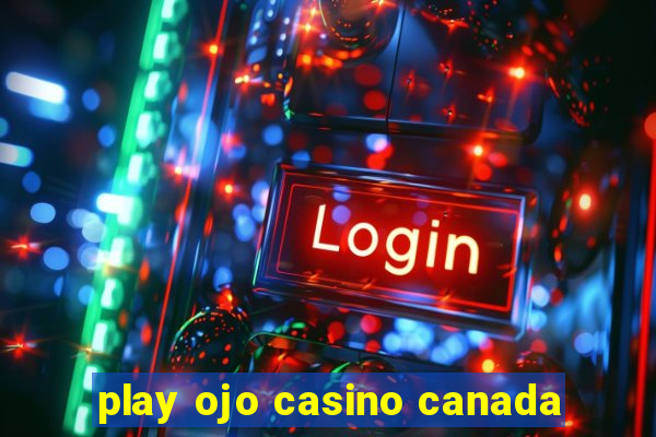 play ojo casino canada