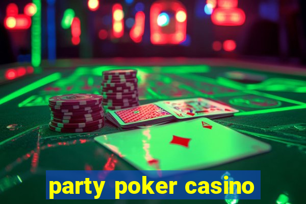 party poker casino