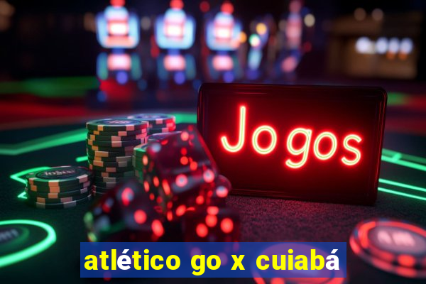 atlético go x cuiabá