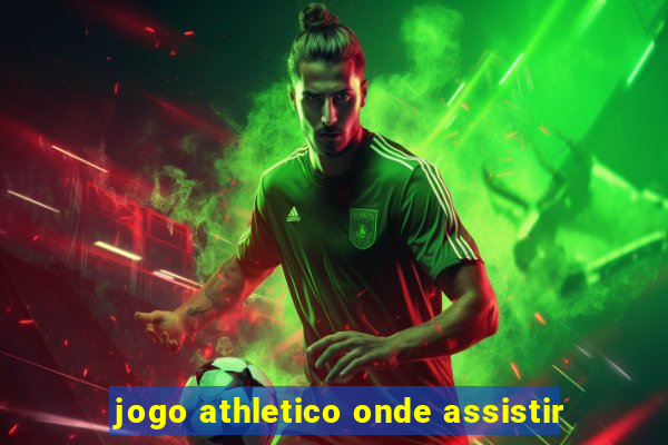 jogo athletico onde assistir