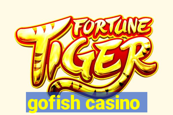 gofish casino