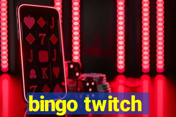 bingo twitch