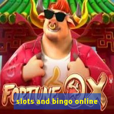 slots and bingo online