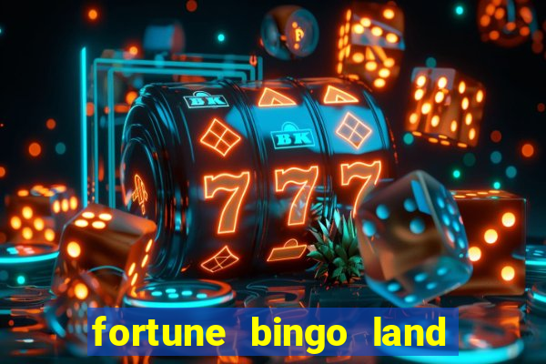 fortune bingo land paga mesmo