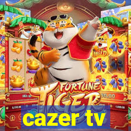 cazer tv